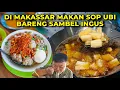 Download Lagu Jauh-jauh ke Makassar Buat Makan Sop Ubi Campur Sambal Ingus!