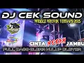 Download Lagu ‼️DJ CEK SOUND TERBARU 2025‼️CINTA MERAH MERAH JAMBU FULL BASS MIDDLE NRONTOK