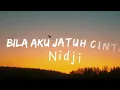 Nidji -  Bila Aku Jatuh Cinta || Lirik Video