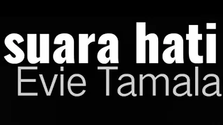suara hati evie tamala lirik pipypick