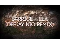 Download Lagu Barrice - Ela (Deejay Nic remix)  - Official Lyric Video