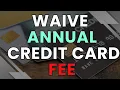 How to Waive Your Credit Card Annual fee in 2025