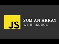 JS Tip Sum an array with reduce