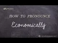 How to Pronounce Economically Real Life Examples
