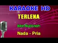 Download Lagu TERLENA - Ikke Nurjanah | KARAOKE Nada Pria | Dangdut Lawas