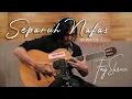 Download Lagu Dewa 19 - Separuh Nafas (Live Cover) - Fay Ehsan