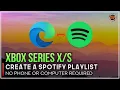 Lagu How to Create a Spotify Playlist on Xbox WITHOUT a Phone or Computer