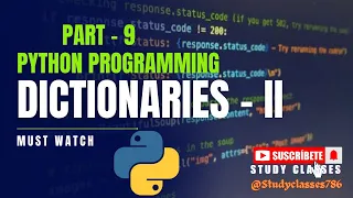 Python Dictionary-2 Part - 9 Python Programming with Explanation Studyclasses786