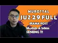 Download Lagu Murottal Juz 29 Full Irama Rost yang bikin happy