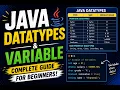 Java Data Types and Variables Explained Data Types and Variables for Beginners Complete Guide