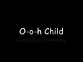 Ooh Child Original  The Five Stairsteps