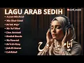 Lagu Arab Sedih dan Santai Terbaru 2025 Full Album Ayyam Bila Rouh