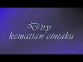 Lagu D'try   kematian cintaku  lirik