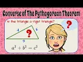 How to USE The Converse of The Pythagorean Theorem 8 G B 6