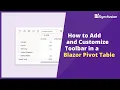 How to Add and Customize Toolbar in a Blazor Pivot Table