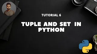 Tutorial 6 Tuple and Set in Python