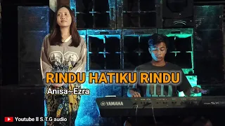 rindu hatiku rindu ll anisa ezra lll dj ganjur s t g audio