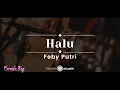 Download Lagu Halu – Feby Putri (KARAOKE AKUSTIK - FEMALE KEY)