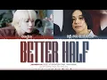 Download Lagu JEONGHAN (SEVENTEEN) - 'Better Half' (feat. Omoinotake) Lyrics (ColorCodedLyrics)_Han/Rom/Eng