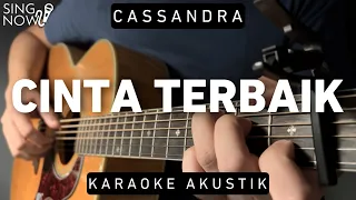 Cinta Terbaik - Cassandra (Karaoke Akustik)