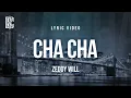 Download Lagu Zeddy Will - Cha Cha | Lyrics
