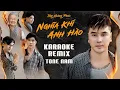 Download Lagu [ KARAOKE ] Nghĩa Khí Anh Hào Remix - Ưng Hoàng Phúc | Beat Chuẩn Hay Nhất