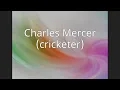 Charles Mercer cricketer