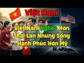 Download Lagu Người Thái Sốc: Việt Nam Nghèo Hơn Thái Lan Nhưng Sống Hạnh Phúc Hơn Mỹ