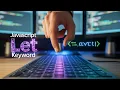 Variable Creation using let keyword and redeclaration in JavaScript Part 14