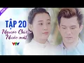 Download Lagu Ngược Chiều Nước Mắt Tập 20 Full HD | Phim Bộ Tình Cảm Việt Nam Hay Nhất 2024 | VTV Phim Việt Xưa