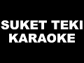 Download Lagu SUKET TEKI KARAOKE