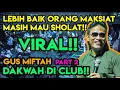 Download Lagu LEBIH BAIK ORANG MAKSIAT MASIH MAU SHOLAT !!!