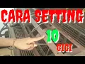 CARA SETTING MENGGUNAKAN 10 GIGI