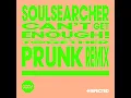 Soulsearcher - Can't Get Enough! (Prunk Extended Remix)