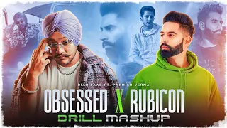 Obsessed x Rubicon drill Mashup | Parmish Verma | DLCWRITEX