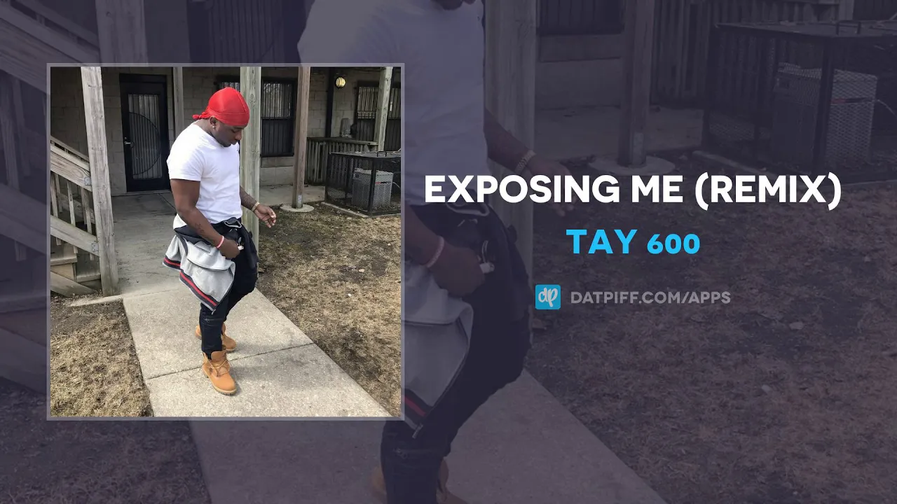 Tay 600 "Exposing Me" (Remix) (AUDIO) Tay 600 "Exposing Me" (Remix) (AUDIO)