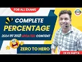 Free Complete Of Percentage by Er V K GUPTA SIR Part-01 For All Exams Latest of 2024