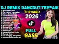 Download Lagu DJ REMIX DANGDUT FULL BASS  TIKTOK VIRAL 2026 - DJ Rindunya Hatiku - DJ Tak Mampu Melupakan MP3