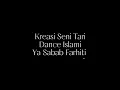 Download Lagu Kreasi Seni Tari || Ya Sabab Farhiti