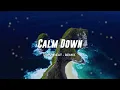 Download Lagu SLOW REMIX !!!  - CALM DOWN - RAWI BEAT