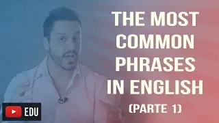 AS FRASES MAIS COMUNS NO INGLÊS (PARTE 1)