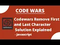 Remove First and Last Character from a string using 3 ways in Javascript - Codewars