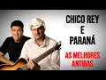 Download Lagu Chico Rey \u0026 Paraná As Melhores Antigas