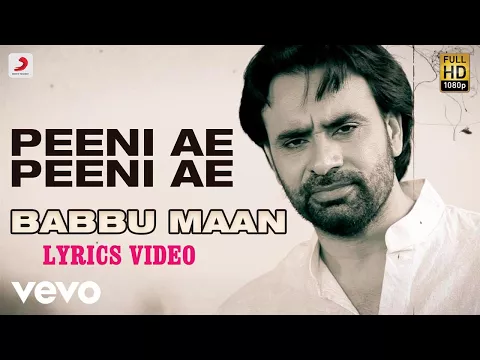 Download MP3 Peeni Ae Peeni Ae - Lyrics Video | Babbu Maan | Dil Tainu Karda Ae Pyar
