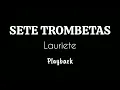 Lagu SETE TROMBETAS - Lauriete / Playback 4.5 Tons Abaixo
