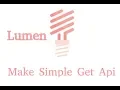 Lumen tutorial 6 - how to make simple get api