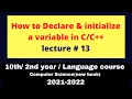 variable declaration in c programming declare and initialize a variable in C 10th class new course