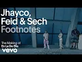 Jhayco, Feid, Sech - The Making Of 'En La De Ella' (Vevo Footnotes)