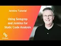 Using Semgrep and Jenkins for Static Code Analysis