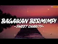 Lagu Sweet Charity - Bagaikan Bermimpi || Lirik